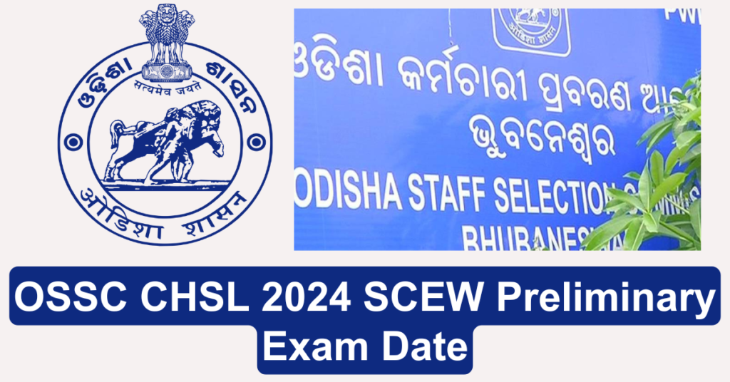 OSSC CHSL Recruitment 2024 SCEW Preliminary Exam Date Announce Check Out Soon