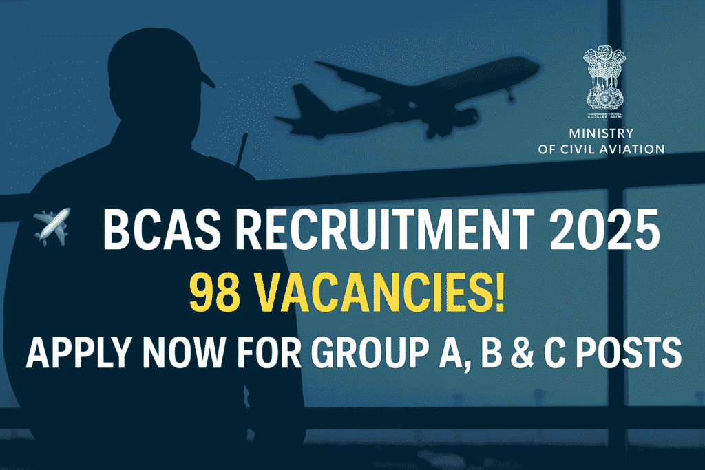 BCAS Recruitment 2025: Apply for 98 Posts Across Multiple Levels