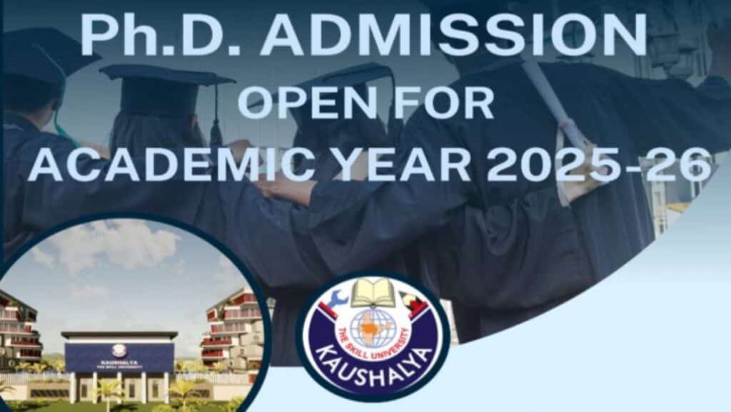 PhD Admissions 2025-26 Now Open at Kaushalya Skill University – Apply Before